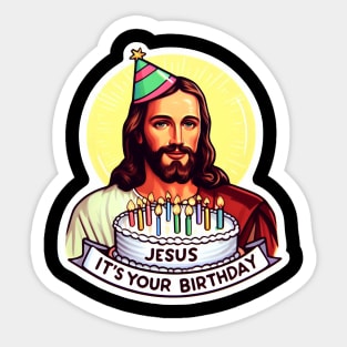 Jesus It's Your Birthday Sticker